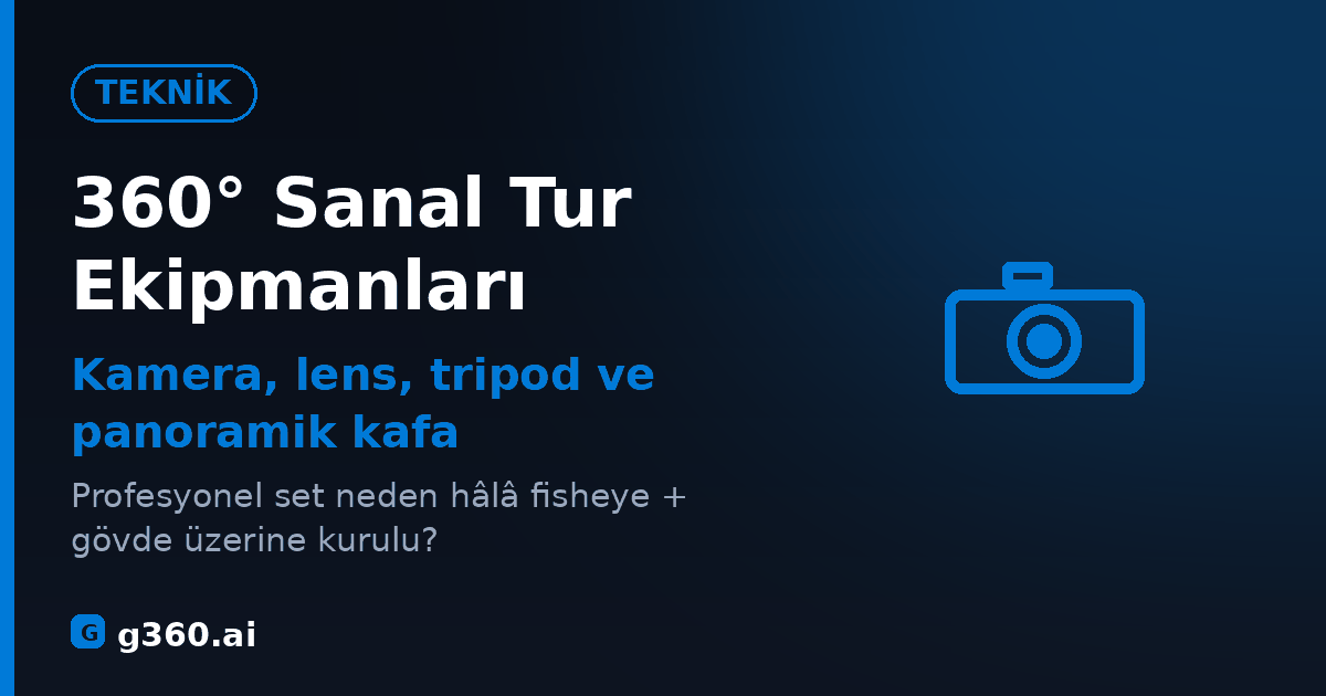 360 sanal tur ekipmanlari rehberi kapagi - kamera lens tripod