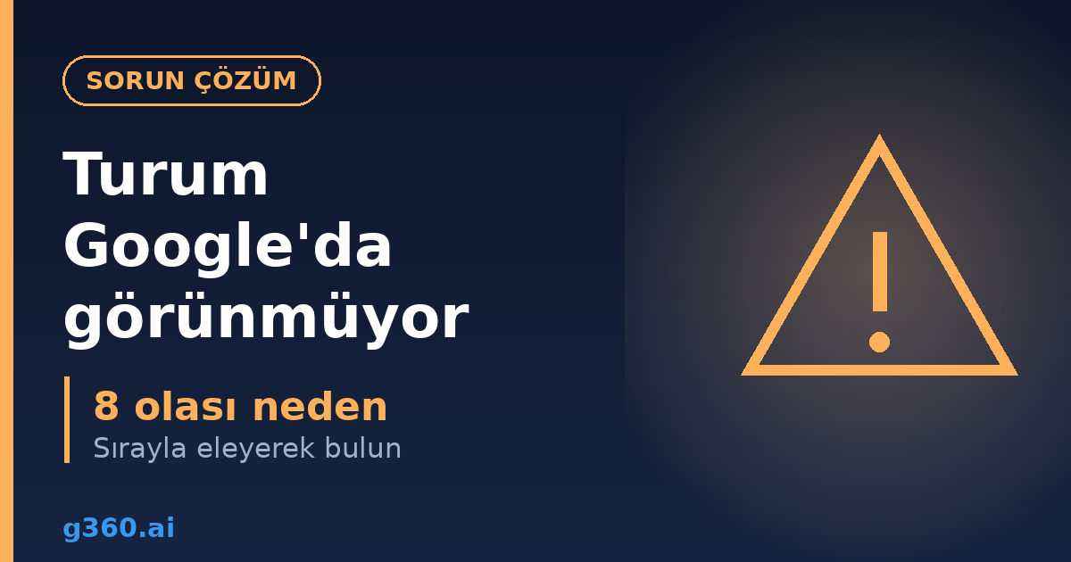 Sanal tur Google Haritalar'da gorunmuyor sorun cozum rehberi kapagi
