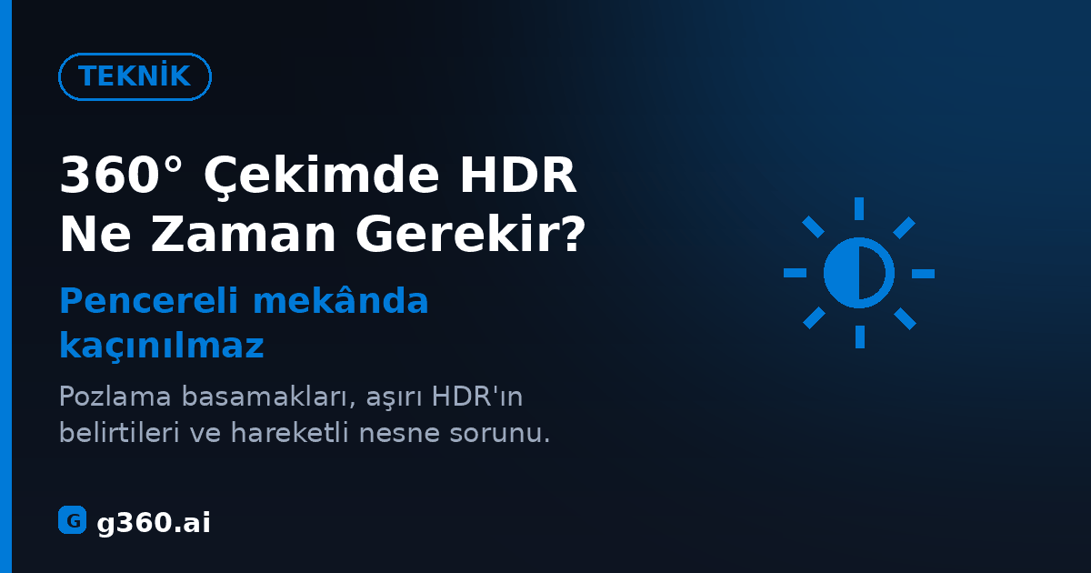 360 derece cekimde HDR rehberi kapagi - pozlama basamaklari