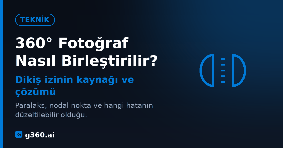 360 derece fotograf birlestirme stitching rehberi kapagi
